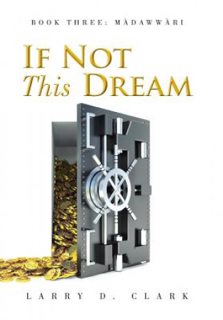 Kniha If Not This Dream Larry D Clark