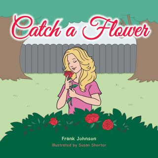 Książka Catch a Flower Frank Johnson