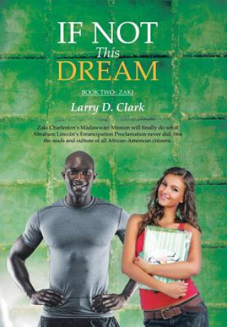 Carte If Not This Dream Larry D Clark