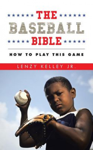 Książka Baseball Bible LENZY KELLEY JR.