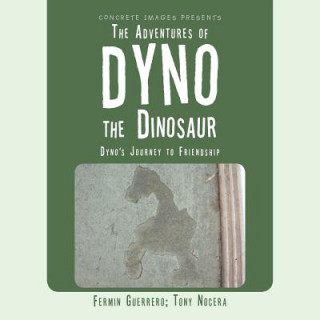 Книга Adventures of Dyno the Dinosaur FERMIN GUERRERO