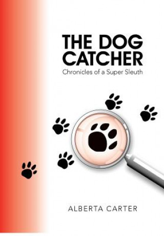 Knjiga Dog Catcher Alberta Carter