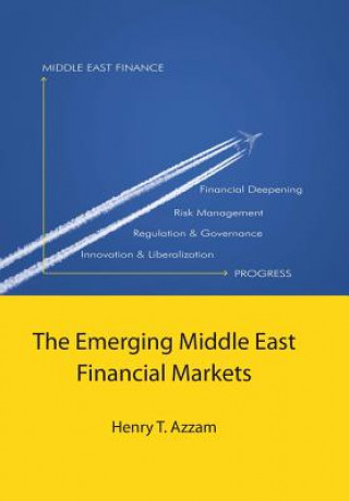 Könyv Emerging Middle East Financial Markets Henry T Azzam