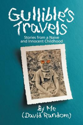 Könyv Gullible's Travels DAVID RANDOM