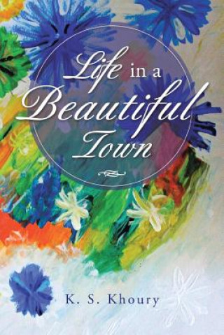 Libro Life in a Beautiful Town K S Khoury