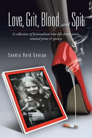 Kniha Love, Grit, Blood and Spit Sandra Reid George