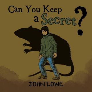 Kniha Can You Keep a Secret? John Lowe