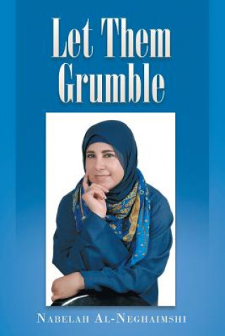 Carte Let Them Grumble Nabelah Al-Neghaimshi