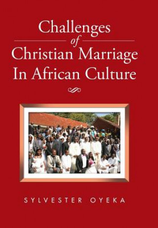 Carte Challenges of Christian Marriage In African Culture Sylvester Oyeka