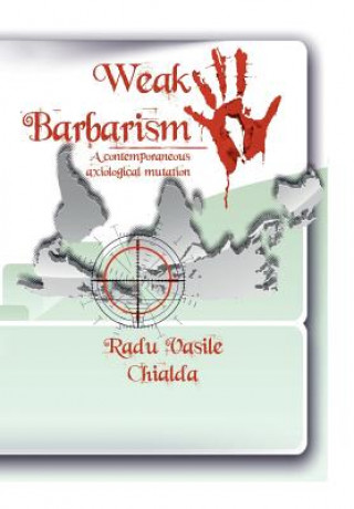 Livre Weak Barbarism Radu Vasile Chialda