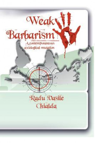 Könyv Weak Barbarism Radu Vasile Chialda