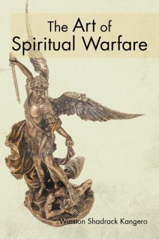 Carte Art of Spiritual Warfare Winston Shadrack Kangero