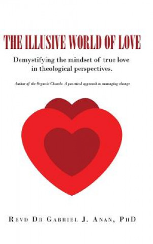 Book Illusive World of Love Revd Dr Gabriel J Anan Phd