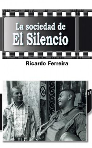 Kniha Sociedad de El Silencio RICARDO FERREIRA