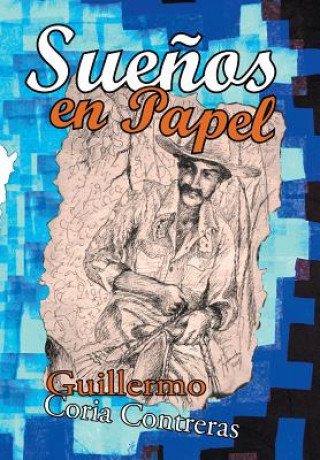 Kniha Suenos en papel Guillermo Coria Contreras