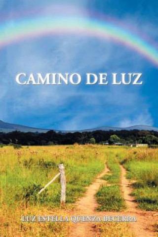 Könyv Camino de Luz Luz Estella Quenza Becerra