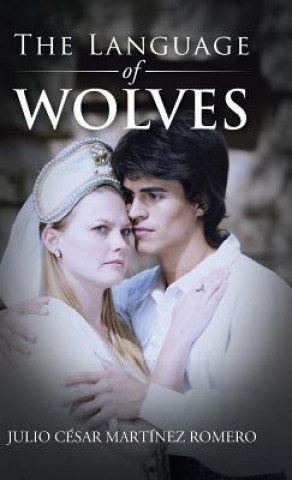 Könyv Language of Wolves Julio Cesar Martinez Romero