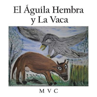 Kniha Aguila hembra y la vaca MVC