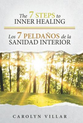 Książka 7 Steps to Inner Healing - Los 7 Peldanos de la Sanidad Interior Carolyn Villar