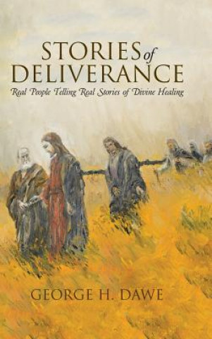 Carte Stories of Deliverance George H Dawe