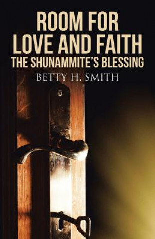 Knjiga Room for Love and Faith Betty H Smith