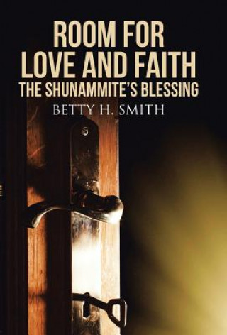 Kniha Room for Love and Faith Betty H Smith