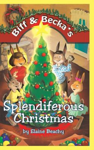 Книга Biff & Becka's Splendiferous Christmas Elaine Beachy