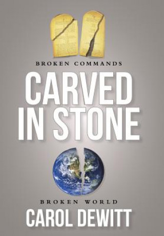 Könyv Carved in Stone Carol DeWitt