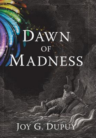 Könyv Dawn of Madness Joy G Dupuy