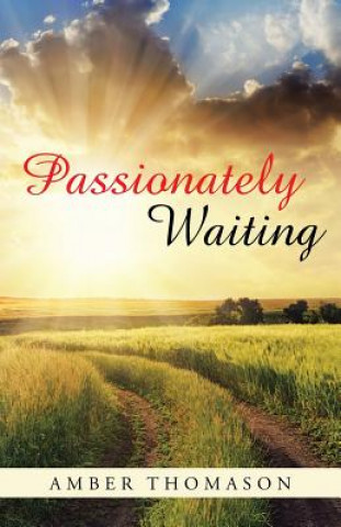 Buch Passionately Waiting Amber Thomason