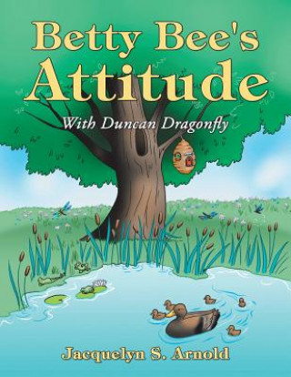 Buch Betty Bee's Attitude Jacquelyn S Arnold