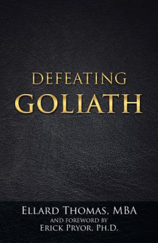 Kniha Defeating Goliath Mba Ellard Thomas