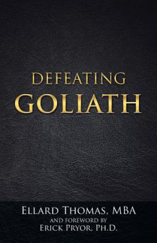 Book Defeating Goliath Mba Ellard Thomas