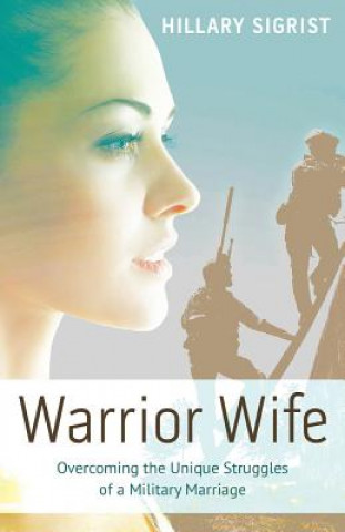 Kniha Warrior Wife Hillary Sigrist