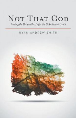 Kniha Not That God Ryan Andrew Smith