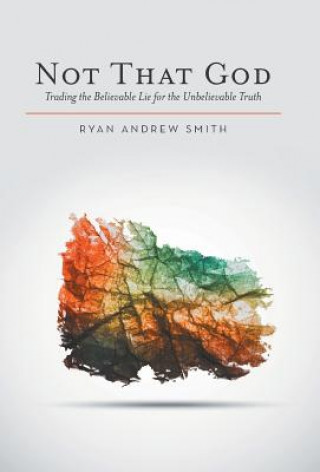 Knjiga Not That God Ryan Andrew Smith