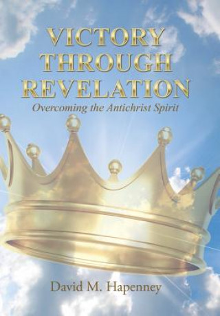 Kniha Victory Through Revelation David M Hapenney