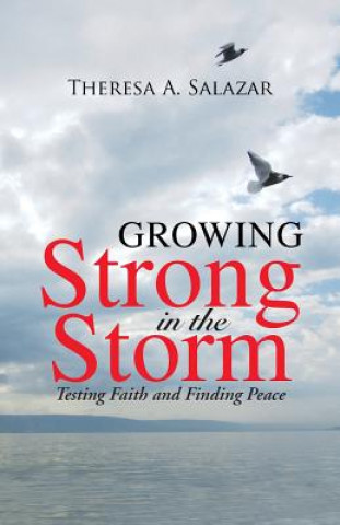 Carte Growing Strong in the Storm Theresa a Salazar