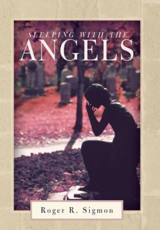 Libro Sleeping with the Angels Roger R Sigmon