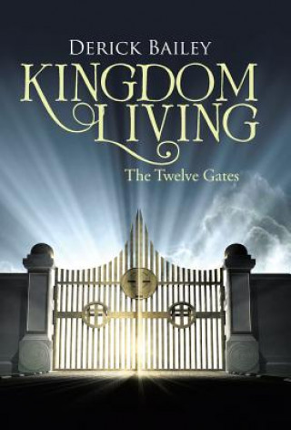 Kniha Kingdom Living Derick Bailey