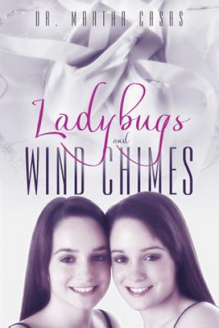 Knjiga Ladybugs and Wind Chimes DR. MARTHA CASAS