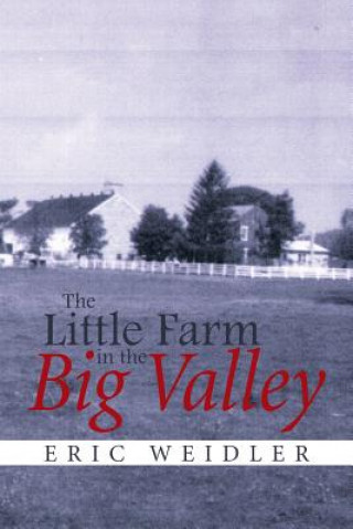 Carte Little Farm in the Big Valley ERIC WEIDLER