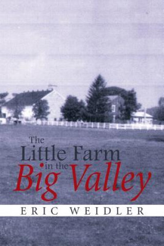 Kniha Little Farm in the Big Valley ERIC WEIDLER