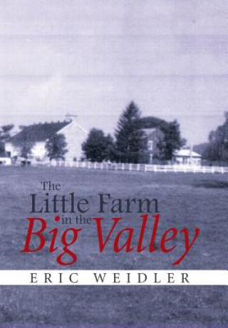Carte Little Farm in the Big Valley ERIC WEIDLER