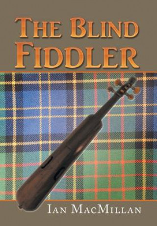 Kniha Blind Fiddler Ian MacMillan