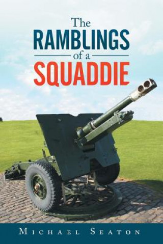 Kniha Ramblings of a Squaddie Michael Seaton