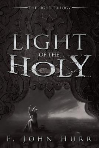 Livre Light of the Holy F John Hurr