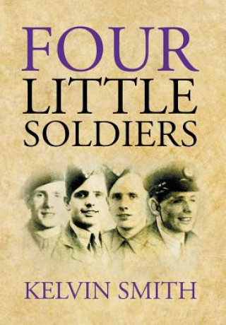 Książka Four Little Soldiers KELVIN SMITH