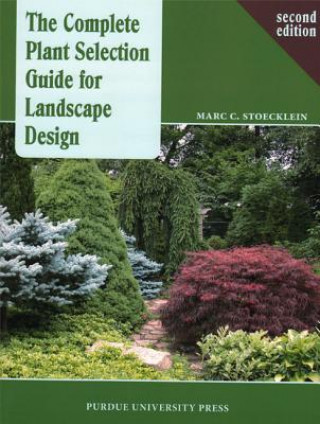 Kniha Complete Plant Selection Guide for Landscape Design Marc C. Stoecklein