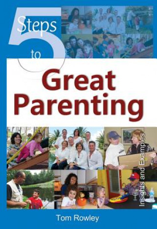 Knjiga 5 Steps to Great Parenting Rowley Tom